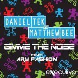 Daniel Tek vs. Matthew Bee feat. Ary Fashion - Gimme The Noise (International Mix)