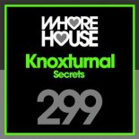 Knoxturnal - Secrets (Original Mix)