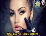 Sierpień vol. 6 2018♫MUZYKA DISCO POLO 2018♫NOWOŚCI DISCO POLO 2018♫HITY PRZEBOJE♫ Simon Disco Polo