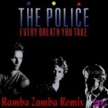 The Police - Every Breath You Take (Ramba Zamba Bootleg)