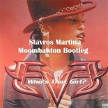 Eve - Who's That Girl (Stavros Martina Moombahton Bootleg)