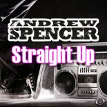 Andrew Spencer - Straight Up (Radio Edit)