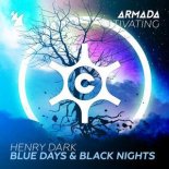 Henry Dark - Blue Days & Black Nights (Extended Mix)