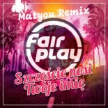 Fair Play - Szczęście Nosi Twoje imię (Matyou Remix)