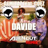 GEMITAIZ feat. COEZ - DAVIDE (ALIEN CUT REMIX)