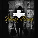 PMM feat. Major SPZ, Ero JWP - Bang Bang