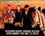 Descemer Bueno, Enrique Iglesias, Hatim Ammor - Nos Fuimos Lejos (Arabic Vrsn) ft. El Micha & RedOne