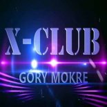 X-Club (Góry Mokre) - DJ JAINO & DJ CRASH LIVE SET (22.09.2018)