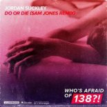 Jordan Suckley - Do Or Die (Sam Jones Extended Remix)