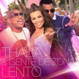 Thalía - Lento ft Gente de Zona