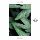 Mike Mago - The Green (Original Mix)