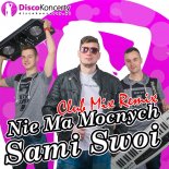 Sami Swoi - Nie Ma Mocnych (Club Mix Remix)