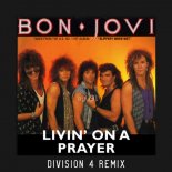 Bon Jovi - Livin' On A Prayer (Division 4 Radio Edit)