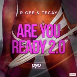 R. Gee & Tecay - Are You Ready 2.0 (Oliver Barabas Remix)