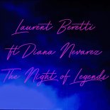 Laurent Beretti Feat. Diana Nevarez - The Night Of Legends (Original Mix)