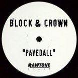 Block & Crown - Pavedall (Original Mix)