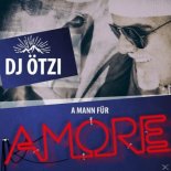 DJ Ötzi - A Mann für Amore (Danstyle feat. ClubFace Bootleg)