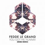 Fedde Le Grand - You Got Me Runnin' (Reebs Extended Remix)