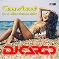DJ Cargo - Come Around (DJ F. Style Remix Edit)