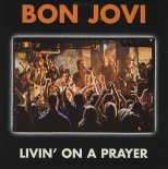 Bon Jovi - Living On A Prayer (High Level Bootleg)