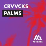 CRVVCKS - Palms (Extended Mix)