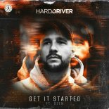 Hard Driver ft. Zsen - Get It Started (Extended Mix)