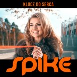 Spike - Klucz Do Serca ( Extended Remix )