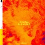 Lemay - Digital Disaster (Original Mix)