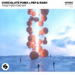 Chocolate Puma, Pep & Rash - Together Forever (Extended Mix)