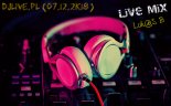 Luk@S B - Live Mix @ Djlive.pl (07.12.2K18)