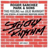 Roger Sanchez, Park & Sons feat. Julie Mc Knight - This Feeling (Low Steppa Remix