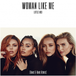 Little Mix - Woman Like Me (Banx & Ranx Remix)
