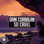 Dani Corbalan - So Cruel (Radio Edit)