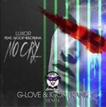 Luxor - No Cry (G-love & Igor Frank Remix)