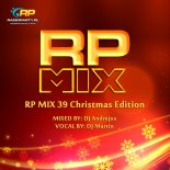 RP MIX 39 Christmas Edition (Pres. By Dj Andrejos & Dj Martin)