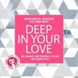 Anton Ishutin, Nina Smith, Yoad Nevo - Deep In Your Love (Mike Drozdov, VetlLove Remix)