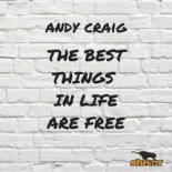 Andy Craig - The Best Things In Life Are Free (Club Mix)