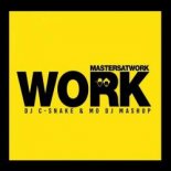 Masters At Work - Work (C-Snake & MD Dj Mash Up)