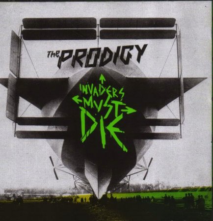The Prodigy - Invaders Must Die