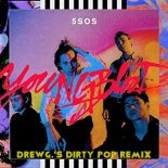 5 Seconds Of Summer - Youngblood (DrewG.\'s Dirty Pop Remix)