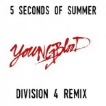 5 Seconds Of Summer - Youngblood (Division 4 Remix)