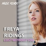 Freya Ridings - Lost Without You (MOSE UK Remix)