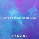 Recens - Ain\'t No Stopping Us Now