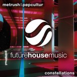 Metrush x PØP CULTUR - Constellations (Extended Mix)