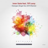 Inner State Ft. Tiff Lacey – Changes (Angel Ace 2019 Remix)