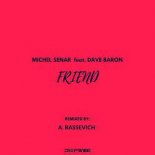 Michel Senar & Dave Baron - Friend (A. Rassevich Remix)