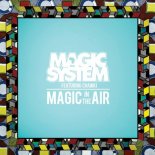 MAGIC SYSTEM - Magic In The Air (KEVU & Vendark Remix)