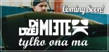 DiDżej Mietek - Tylko Ona ma (Extended mix)