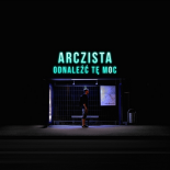 Arczista - Odnaleźć tę moc (Album Version)