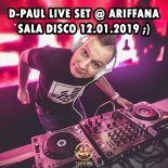 D-PAUL LIVE @ ARIFFANA WESOŁÓWKA 12.01.2019 SALA DISCO
